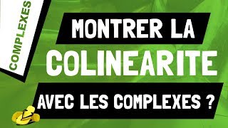 Comment montrer que 2 vecteurs sont colinéaires grâce aux nombres complexes [upl. by Socem]