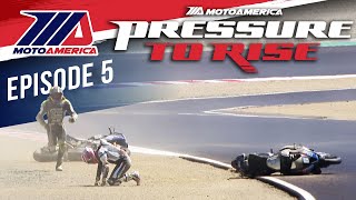 MotoAmerica Pressure To Rise ‧ S3 E5 [upl. by Miza]