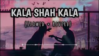 KALA SHAH KALARaanjhan Aaya Lyrics  Slowed  Reverbmashup  Lofi Lab [upl. by Barnett494]