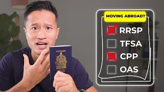 Leaving Canada Your TFSA RRSP CPP amp OAS Will Change Drastically [upl. by Emmanuel]