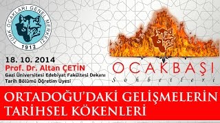 quotOrtadoğu’daki Gelişmelerin Tarihsel Temelleriquot  Prof Dr Altan ÇETİN [upl. by Anitnoc405]