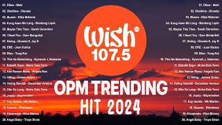 Best Of Wish 1075 Songs Playlist 2024  The Most Listened Song 2024 On Wish 1075  OPM Songs opm1 [upl. by Nwahsram934]