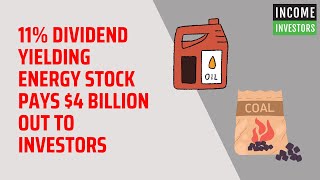 11 Dividend Yielding Energy Stock Pays 4 Billion Out to Investors [upl. by Wieche44]