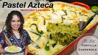 PASTEL AZTECA recipe  True Mexican LASAGNA  Villa Cocina [upl. by Anerol]