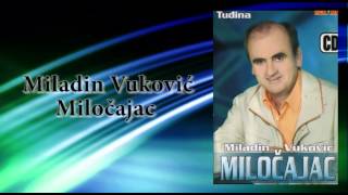 Miladin Vukovic Milocajac  Ostavljena moja kuca  Audio 2006 [upl. by Erialcyram]