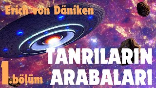 Tanrıların Arabaları  Erich von Däniken Sesli Kitap  1 Bölüm  12 [upl. by Jeromy]