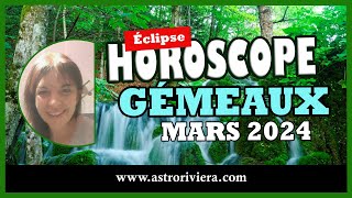 Horoscope GEMEAUX mars 2024 éclipse lunaire [upl. by Hewitt]