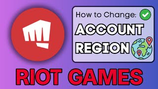 How To Change Riot Games Account Region  2024 [upl. by Ynafetse]