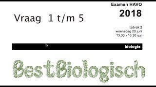 Biologie examen havo 2018 2e tijdvak vraag 1 tm 5 [upl. by Noremmac]