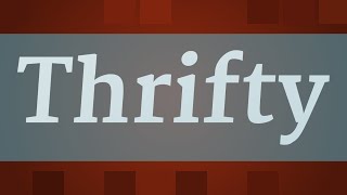 THRIFTY pronunciation • How to pronounce THRIFTY [upl. by Lawton]