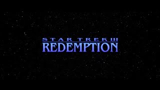 Star Trek III Redemption Remastered [upl. by Loralie]