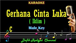 Gerhana Cinta Luka Karaoke Iklim Nada Pria Cowok Male key Low key C Pop Malaysia [upl. by Meerak]