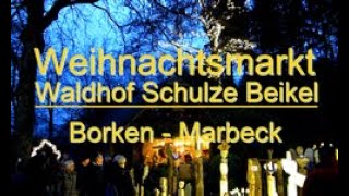 Weihnachtsmarkt Waldhof Schulze Beikel BorkenMarbeck  Ausflugsziele [upl. by Rozelle]