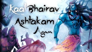 Agam  Kaalbhairav Ashtakam  POWERFUL MUSIC TO REMOVE DARK ENERGY  Shiv  Mahakal [upl. by Aloisia620]