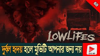 মানুষ কতটা অমানুষ হতে পারে না দেখলে বুঝবেন না। Lowlifes 2024 Movie Explained in Bangla । ETC BD [upl. by Ori]