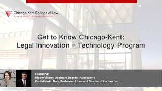 Get to Know Chicago Kent Legal Innovation and Technology Program [upl. by Libbna]