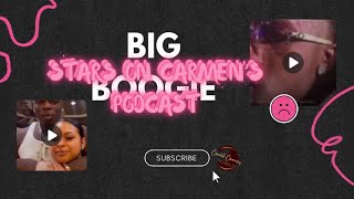 Big Boogie Stars on Carmen’s Podcast [upl. by Dnamron]