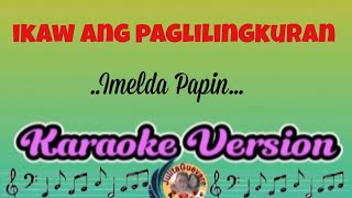 Ikaw Ang PaglilingkuranImelda Papin KaraokebVersion [upl. by Tocs874]