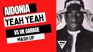 Aidonia  Yeah Yeah Vs Uk Garage x Bump n Flex All I do Swift Jay Mashup [upl. by Aneetsyrk]