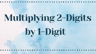 Multiplying 2 Digits by 1 Digit [upl. by Aromat475]