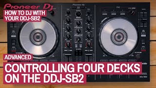 How To Control Four Decks  How To DJ With Your Pioneer DDJSB2 22 of 22 [upl. by Dlorag]