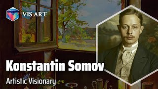 Konstantin Andreyevich Somov The Master of Mir iskusstva｜Artist Biography [upl. by Gavin]