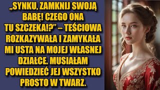 Synku uspokój swoją babę Czego ona tu szczeka Teściowa zamykała mi usta na mojej własnej działce [upl. by Nailluj199]