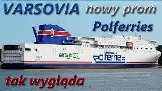 VARSOVIA najnowszy prom dla Polferries jest już w Świnoujściu  Ferries Channel [upl. by Siurtemed811]