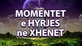 Momentet e Hyrjes ne Xhenet [upl. by Delmor758]