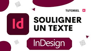 Comment souligner un texte sur InDesign [upl. by Hyman495]