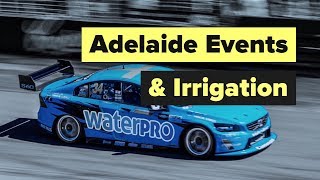 Adelaide Clipsal 500 and Fringe Festival Irrigation How Do They Do It [upl. by Elitnahc888]