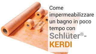 Come impermeabilizzare un bagno in poco tempo con Schlüter®KERDI [upl. by Ycniuq]