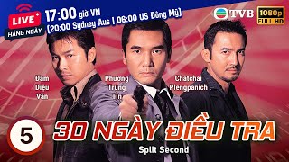 Phim TVB 30 Ngày Điều Tra Split Second 530  Phương Trung Tín Trịnh Gia Dĩnh  2004 [upl. by Halimak804]