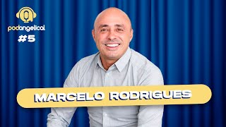 Marcelo Rodrigues  PodAngelical 5 [upl. by Schulman682]