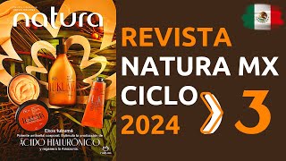 ✅ CATÁLOGO NATURA MÉXICO Ciclo 3 2024 🦋 [upl. by Gorman]