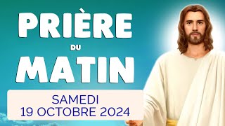 🙏 PRIERE du MATIN Samedi 19 Octobre 2024 avec Évangile du Jour et Psaume [upl. by Notsnarc]