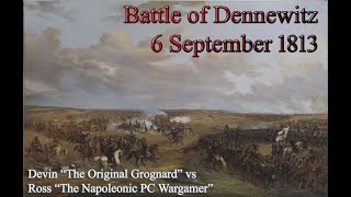 Battle of Dennewitz Part 8 [upl. by Akcimehs634]