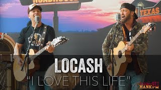 LoCash  I Love This Life Acoustic [upl. by Lowell]