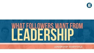 What Followers want from Leadership [upl. by Ylagam556]