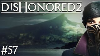 Dishonored 2  Episode 57  Home Coming [upl. by Anifares]