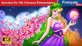 Sorcière De 100 Cheveux Élémentaires 👸💚💛❤️ Contes De Fées Français 🌛 WOA  French Fairy Tales [upl. by Katy788]