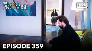 The Promise Episode 359 Hindi Dubbed [upl. by Herbie]