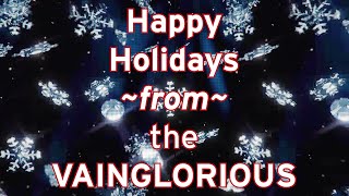 Happy Holidays from the Vainglorious 2023 [upl. by Ieluuk399]