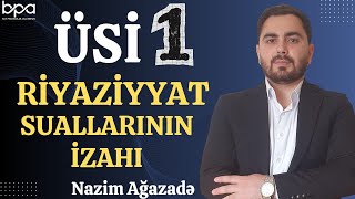 ÜSİ 1  RİYAZİYYAT SUALLARININ İZAHI NAZİM AĞAZADƏ 0558416111 [upl. by Learrsi]