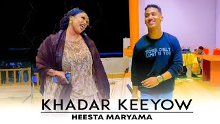 KHADAR KEEYOW 2024  HEES CUSUB MARYAMA  OFFICIAL VIDEO [upl. by Oderf]