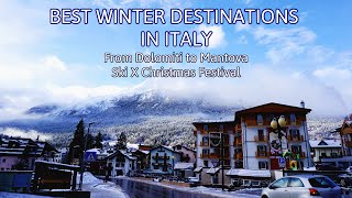 Best Winter Destinations in Italy  Dolomiti to Mantova  Ski X Christmas Festival ENG SUB [upl. by Atig365]