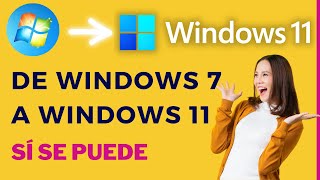 📢Cómo Actualizar de Windows 7 a Windows 11  FÁCIL Y COMPROBADO [upl. by Adnirod]