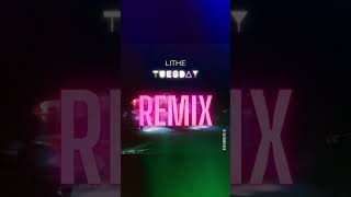 Lithe  Tuesday RVN REMIX [upl. by Hewett]