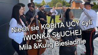 Iwonka słuchej teroz CYLI ZespolMILA amp Tomasz Kulig Drużba na ludowo LIVE Biesiada Weselna [upl. by Bella687]