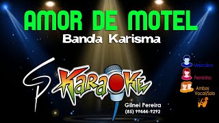 Karaokê Banda Karisma  Amor de Motel [upl. by Enirok]